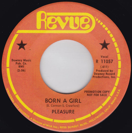 Pleasure (15) : Born A Girl / It Ain't Right (7", Promo)