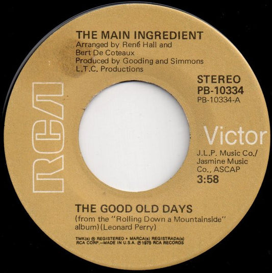 The Main Ingredient : The Good Old Days (7")