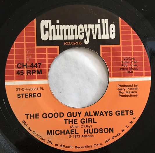 Michael Hudson : The Good Guy Always Gets The Girl (7")