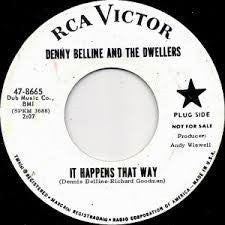 Denny Belline And The Dwellers (5) : It Happens That Way (7", Single, Promo)