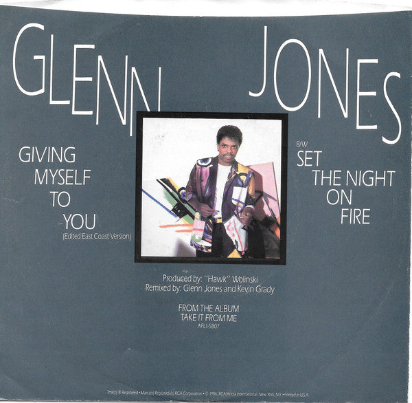 Glenn Jones : Giving Myself To You / Set The Night On Fire (7", Styrene)