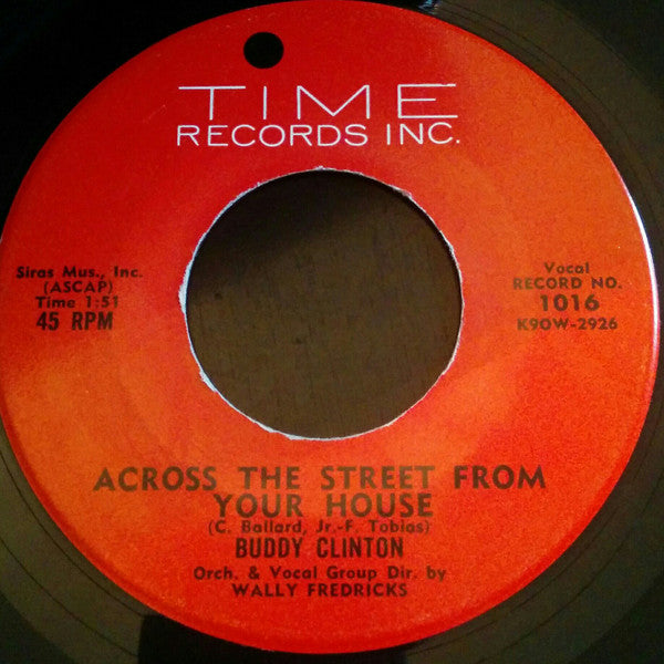 Buddy Clinton : Across The Street From Your House (7", Single)