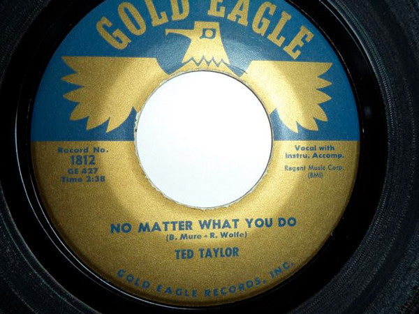 Ted Taylor : No Matter What You Do (7")