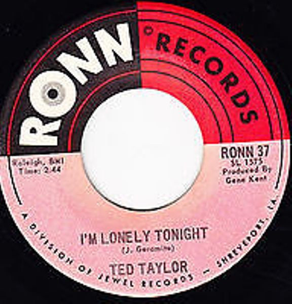 Ted Taylor : I'm Lonely Tonight / If I Thought You Needed Me (7", Single)