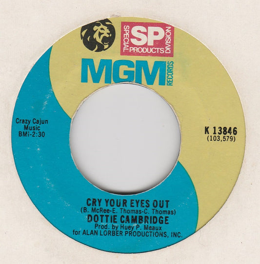 Dottie Cambridge : Cry Your Eyes Out (7", Single, RE)