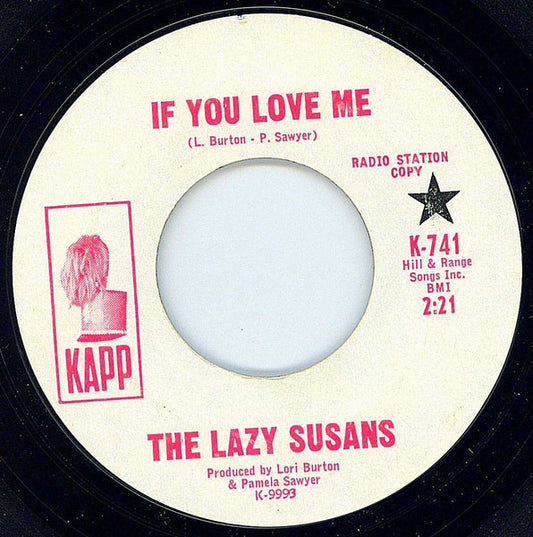 The Lazy Susans : If You Love Me / I Give In (7", Single, Promo)