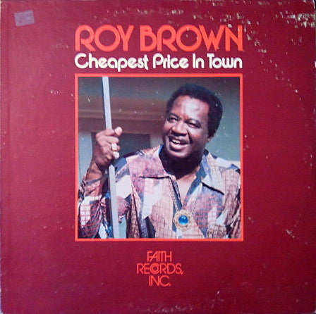 Roy Brown : Cheapest Price In Town (LP, Album)