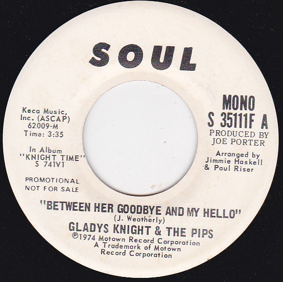 Gladys Knight And The Pips : Between Her Goodbye And My Hello (7", Mono, Promo)