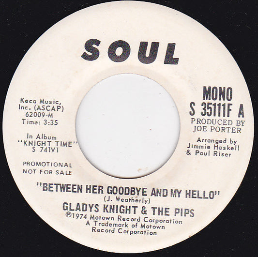 Gladys Knight And The Pips : Between Her Goodbye And My Hello (7", Mono, Promo)