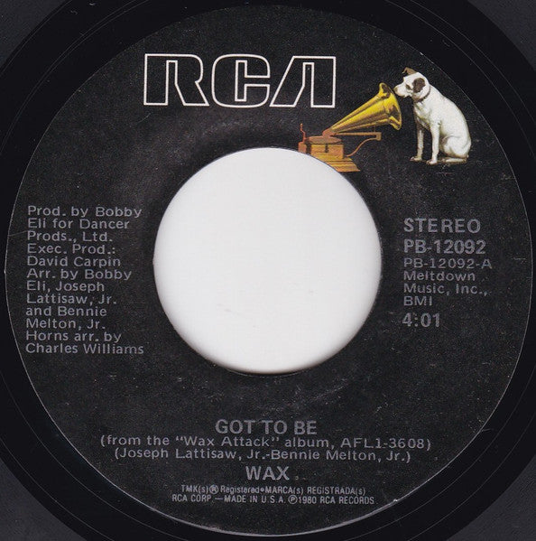 Wax (8) : Got To Be / Don't Be Tight (7", Single)