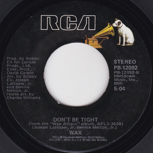 Wax (8) : Got To Be / Don't Be Tight (7", Single)