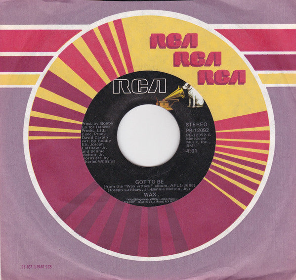 Wax (8) : Got To Be / Don't Be Tight (7", Single)