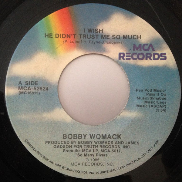 Bobby Womack : I Wish He Didn't Trust Me So Much (7", Single)