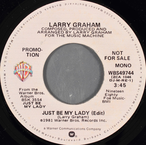 Larry Graham : Just Be My Lady (7", Single, Mono, Promo, Styrene, All)