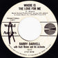 Barry Darvell With Hash Brown & His Orchestra : Where Is The Love For Me / I Remember (7", Promo)