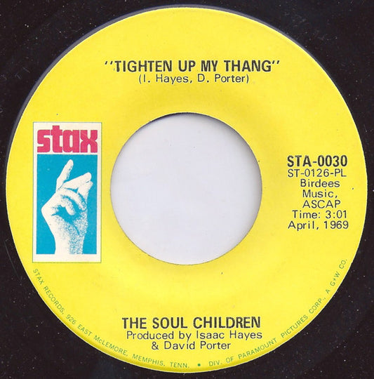 Soul Children : Tighten Up My Thang (7")