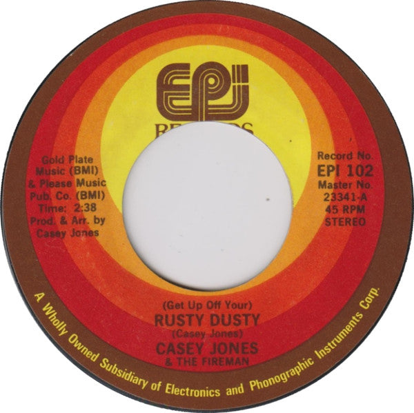 Casey Jones (2) & The Fireman (4) : (Get Up Off Your) Rusty Dusty / Bring The Sunshine In (7", Single, Styrene)