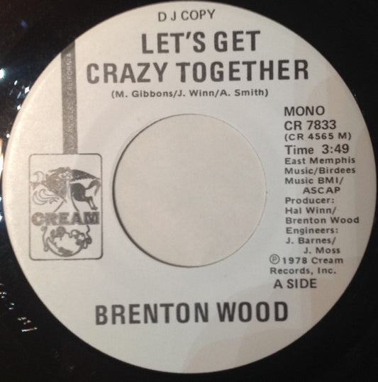 Brenton Wood : Let's Get Crazy Together (7", Mono, Promo)