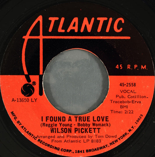 Wilson Pickett : I Found A True Love / For Better Or Worse (7", Single, Styrene, LY )