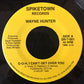 Wayne Hunter (2) : O-o-h, I Can't Get Over You (7")