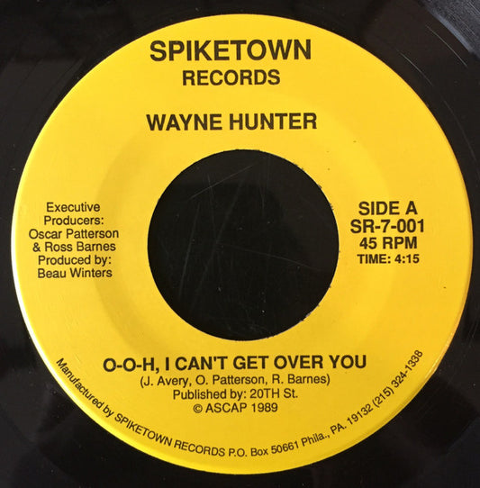 Wayne Hunter (2) : O-o-h, I Can't Get Over You (7")