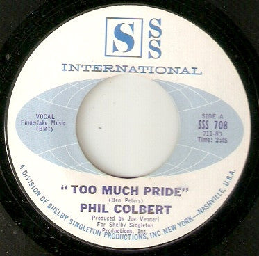 Phil Colbert : Too Much Pride (7", Single)