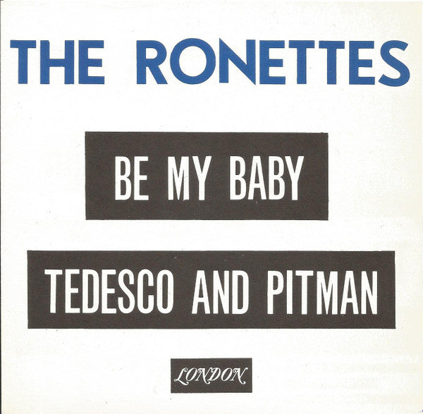 The Ronettes : Be My Baby / Tedesco And Pitman (7", Single)