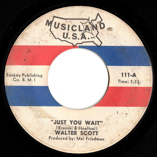 Walter Scott (5) : Just You Wait (7", Single)