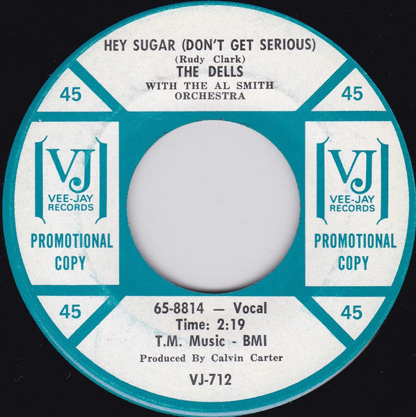 The Dells : Hey Sugar (Don't Get Serious) / Poor Little Boy (7", Single, Promo)