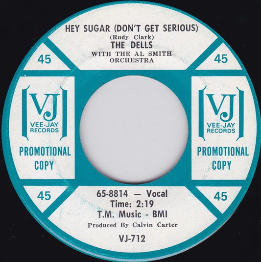 The Dells : Hey Sugar (Don't Get Serious) / Poor Little Boy (7", Single, Promo)