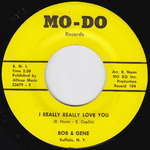 Bob & Gene : I Really Really Love You (7")