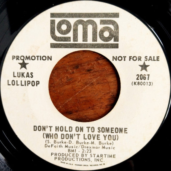 Lukas Lollipop : Don't Hold On To Someone (Who Don't Love You) / Hoochi-Coochi-Coo (7", Promo)