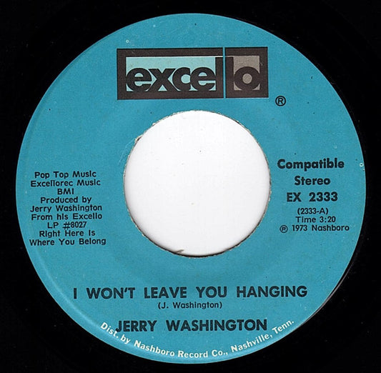 Jerry Washington : I Won't Leave You Hanging / I Come A Long Ways (7", Single)