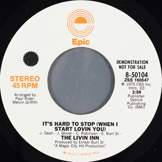 The Livin Inn : It's Hard To Stop (When I Start Lovin You) (7", Mono, Promo)