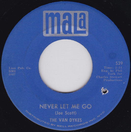 The Van Dykes : Never Let Me Go / I've Got To Find A Love (7")