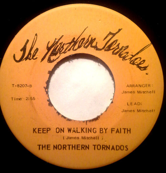 The Northern Tornados : Redeemed / Keep On Walking By Faith (7", Single)