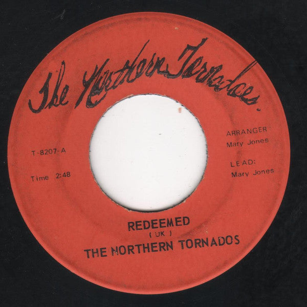 The Northern Tornados : Redeemed / Keep On Walking By Faith (7", Single)