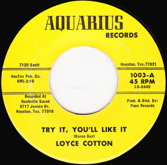 Loyce Cotton : Try It, You'll Like It / Everybody Wants To Be The President (7")