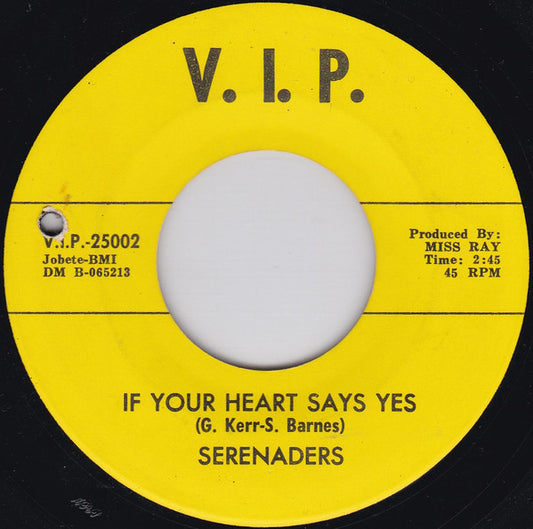 The Serenaders : If Your Heart Say Yes / I'll Cry Tomorrow (7", Single)