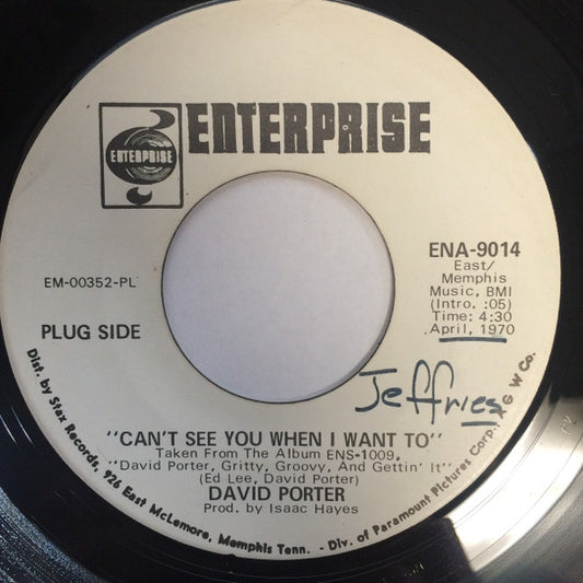 David Porter : Can't See You When I Want To (7", Single, Promo)
