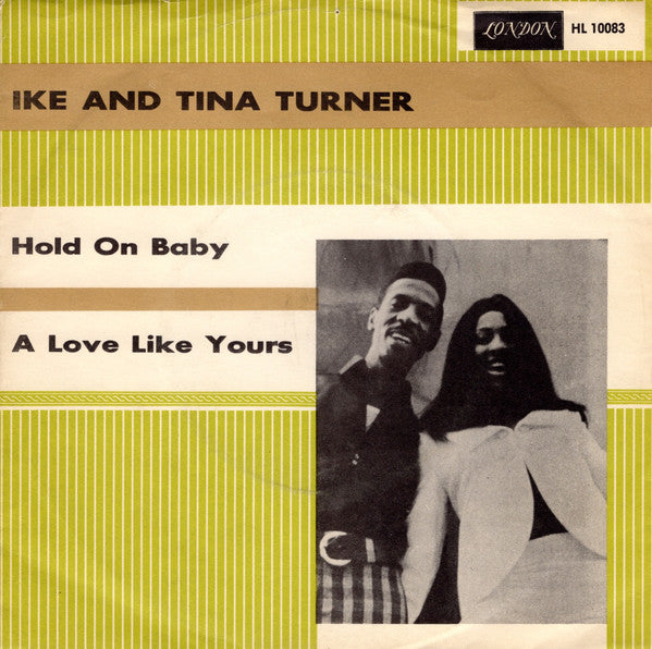 Ike & Tina Turner : A Love Like Yours (Don't Come Knocking Every Day) (7", Single)