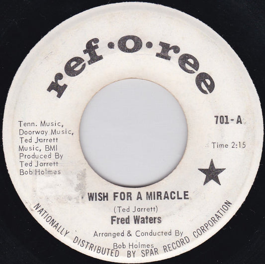 Freddie Waters : I Wish For A Miracle / It's A Little Bit Late (7", Single)