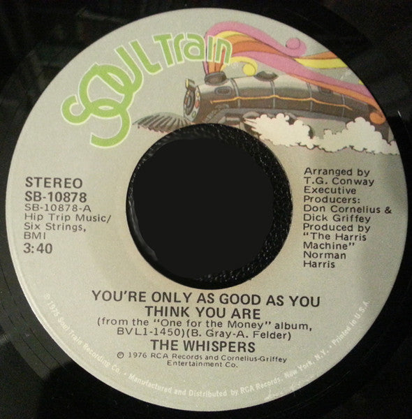 The Whispers : You're Only As Good As You Think You Are / Sounds Like A Love Song (7")