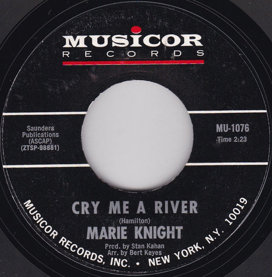 Marie Knight : Cry Me A River / Comes The Night (7", Single, Styrene, Mon)