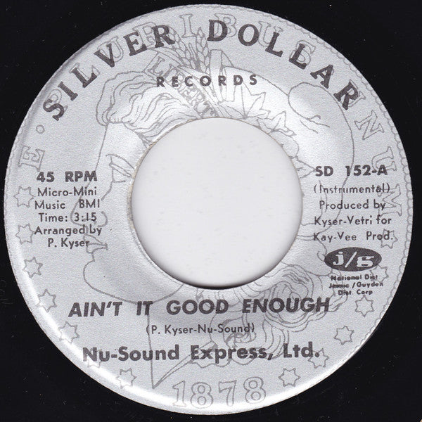 Nu-Sound Express, Ltd. : Ain't It Good Enough (7")