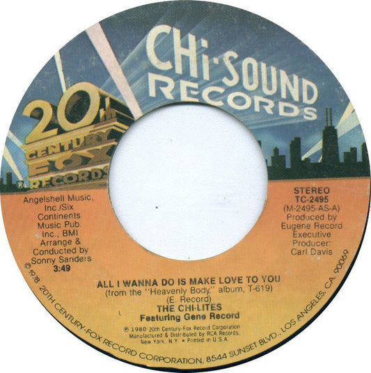 The Chi-Lites : All I Wanna Do Is Make Love To You (7", Single)