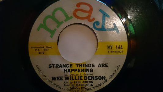 Willie Denson : Strange Things Are Happening / That's All I Want From You (7", Mono)