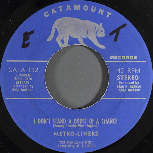 Metro-Liners : I Don't Stand A Ghost Of A Chance (7")