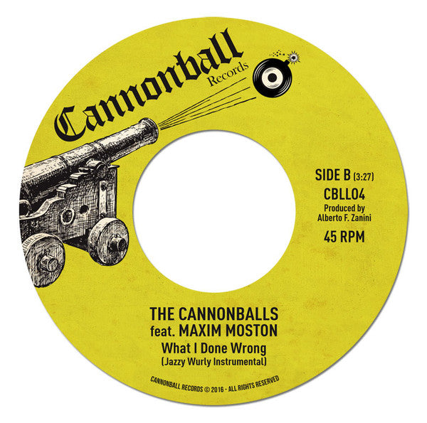 Big Lee Dowell And The Cannonballs (3) Feat. Maxim Moston : What I Done Wrong (7")