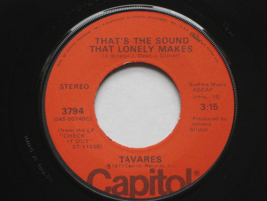 Tavares : That's The Sound That Lonely Makes (7", 3:1)